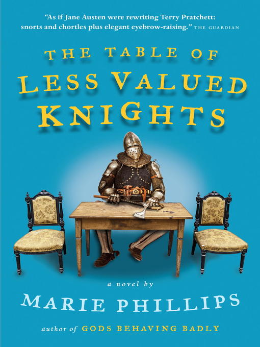 Title details for The Table of Less Valued Knights by Marie Phillips - Available